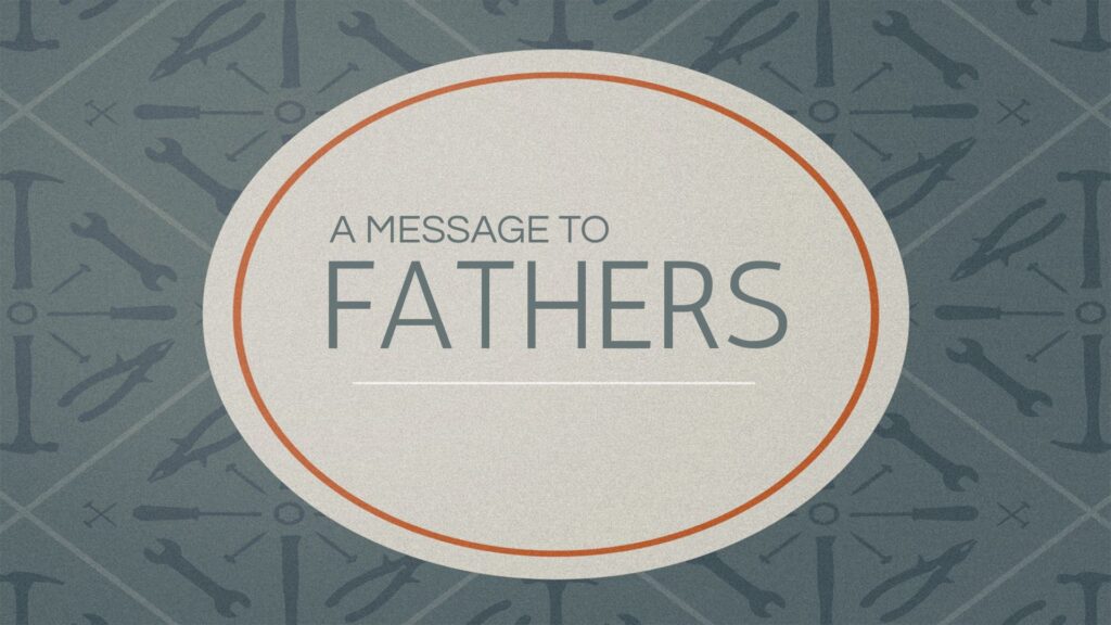 A Message for Fathers